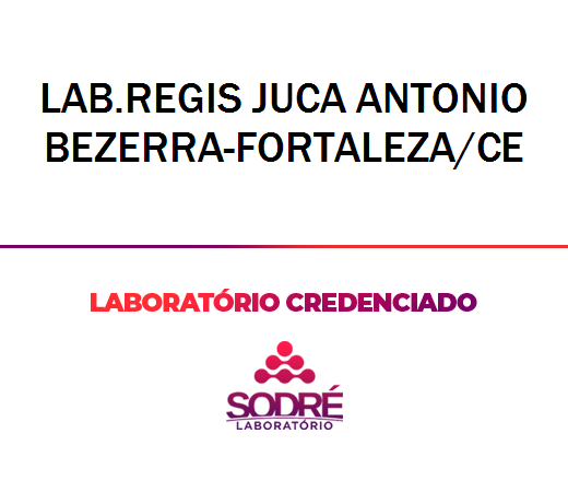 Exame Toxicológico - Fortaleza-CE - LAB.REGIS JUCA ANTONIO BEZERRA-FORTALEZA/CE (C.N.H, Empregado CLT, Concurso Público)