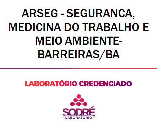Exame Toxicológico - Barreiras-BA - ARSEG - SEGURANCA, MEDICINA DO TRABALHO E MEIO AMBIENTE-BARREIRAS/BA (C.N.H, Empregado CLT, Concurso Público)