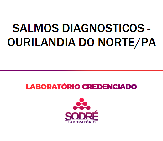 Exame Toxicológico - Ourilandia Do Norte-PA - SALMOS DIAGNOSTICOS - OURILANDIA DO NORTE/PA (C.N.H, Empregado CLT, Concurso Público)