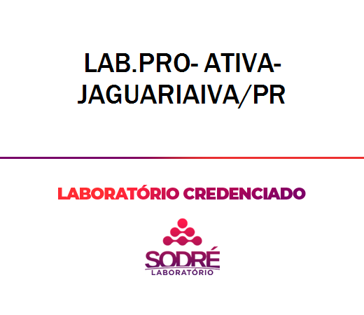 Exame Toxicológico - Jaguariaiva-PR - LAB.PRO- ATIVA-JAGUARIAIVA/PR (C.N.H, Empregado CLT)