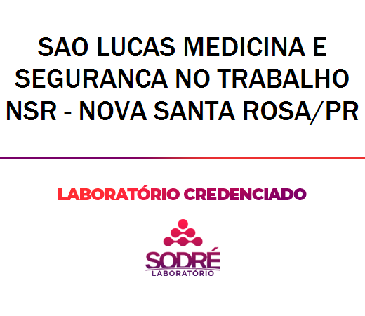 Exame Toxicológico - Nova Santa Rosa-PR - SAO LUCAS MEDICINA E SEGURANCA NO TRABALHO NSR - NOVA SANTA ROSA/PR (C.N.H, Empregado CLT, Concurso Público)