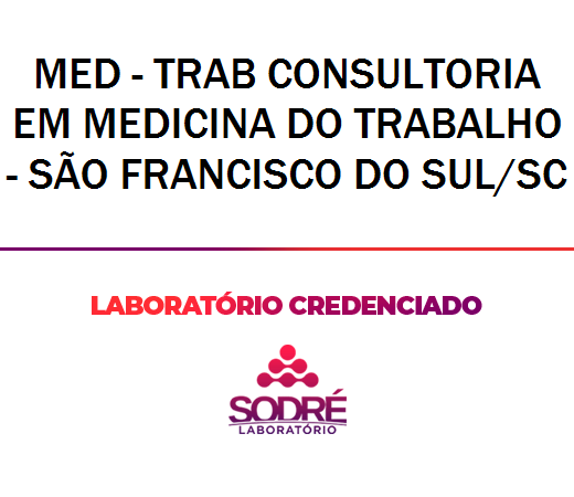 Exame Toxicológico - Sao Francisco Do Sul-SC - MED - TRAB CONSULTORIA EM MEDICINA DO TRABALHO - SÃO FRANCISCO DO SUL/SC (C.N.H, Empregado CLT)