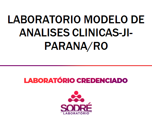 Exame Toxicológico - Ji Parana-RO - LABORATORIO MODELO DE ANALISES CLINICAS-JI-PARANA/RO (C.N.H, Empregado CLT, Concurso Público)