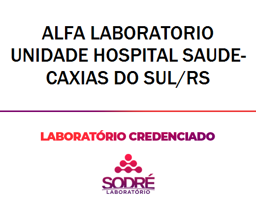Exame Toxicológico - Caxias Do Sul-RS - ALFA LABORATORIO UNIDADE HOSPITAL SAUDE-CAXIAS DO SUL/RS (C.N.H, Empregado CLT, Concurso Público)