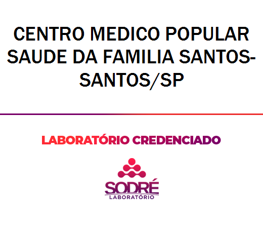 Exame Toxicológico - Santos-SP - CENTRO MEDICO POPULAR SAUDE DA FAMILIA SANTOS-SANTOS/SP (C.N.H, Empregado CLT, Concurso Público)