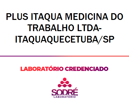 Exame Toxicológico - Itaquaquecetuba-SP - PLUS ITAQUA MEDICINA DO TRABALHO LTDA-ITAQUAQUECETUBA/SP (C.N.H, Empregado CLT, Concurso Público)