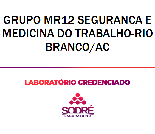 Exame Toxicológico - Rio Branco-AC - GRUPO MR12 SEGURANCA E MEDICINA DO TRABALHO-RIO BRANCO/AC (C.N.H, Empregado CLT, Concurso Público)