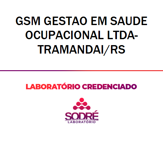Exame Toxicológico - Tramandai-RS - GSM GESTAO EM SAUDE OCUPACIONAL LTDA-TRAMANDAI/RS (C.N.H, Empregado CLT, Concurso Público)
