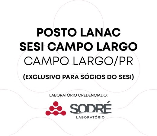 Exame Toxicológico - Campo Largo-PR - POSTO LANAC SESI CAMPO LARGO - CAMPO LARGO/PR (C.N.H, Empregado CLT, Concurso Público)