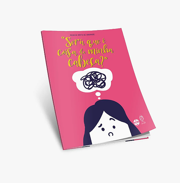 SERÁ QUE É COISA DA MINHA CABEÇA?