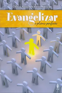 EVANGELIZAR: O PLANO PERFEITO
