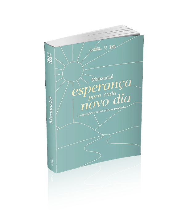 MANANCIAL: ESPERANÇA PARA CADA NOVO DIA