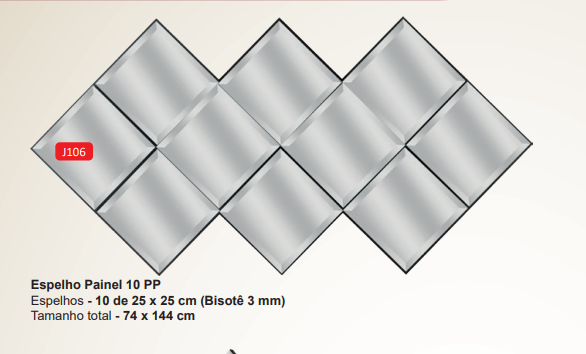 Espelho Painel 10 PP Espelhos - 10 de 25 x 25 cm (Bisotê 3 mm) Tamanho total - 74 x 144 cm