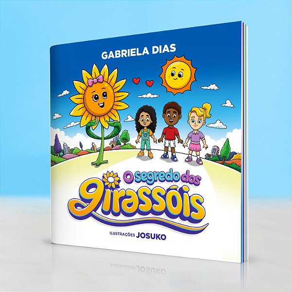 LIVRO INFANTIL “O SEGREDO DOS GIRASSÓIS”