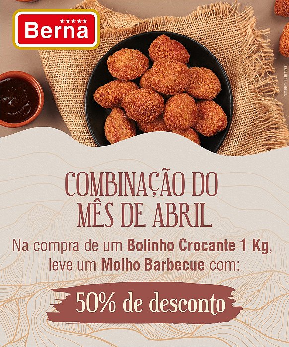 PROMOÇÃO ABRIL - COMPRE 1 BOLINHO CROCANTE 1KG E GANHE 50% DE DESCONTO NO MOLHO BARBECUE⭐