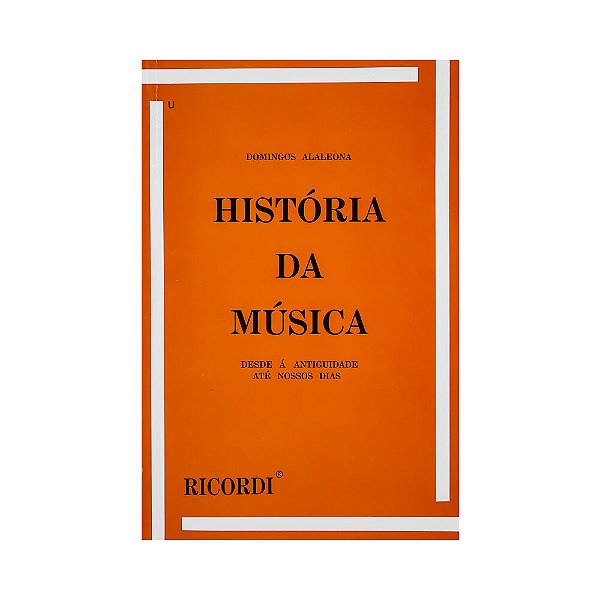 História Da Música Desde A Antiguidade Até Nossos Dias