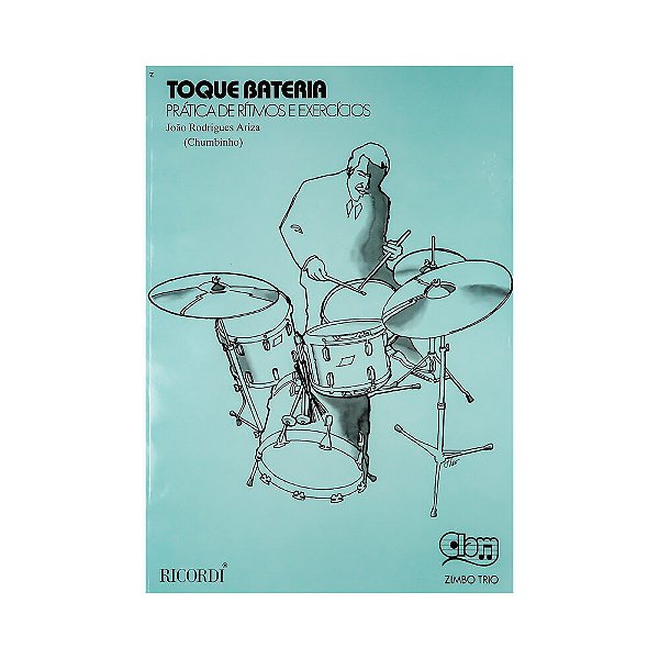 Toque Bateria Pratica de Ritmos e Exercicios Chumbinho