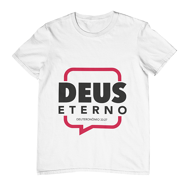 Camiseta Deus Eterno