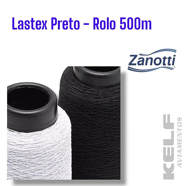 Lastex 260 Tex Preto 1001 Rolo 500m Zanotti