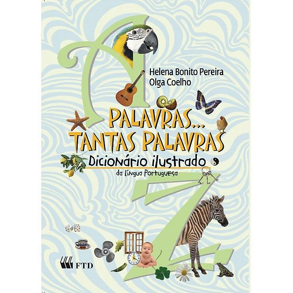 Dicionário Português Ilustrado Palavras Tantas – 2º ANO – FTD