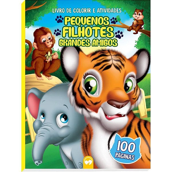 Livro Infantil Colorir Pequenos Filhotes 100PG Ativid