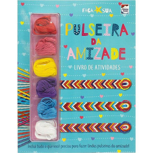 Livro Brinquedo Ilustrado Faça Sua Pulseira da Amizade