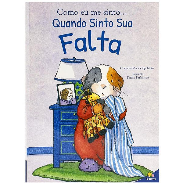 Livro Infantil Ilustrado Como ME Sinto – Falta 20X27CM com 32 Páginas