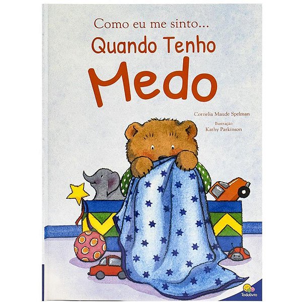 Livro Infantil Ilustrado Como ME Sinto – Tenho Medo 32 Páginas