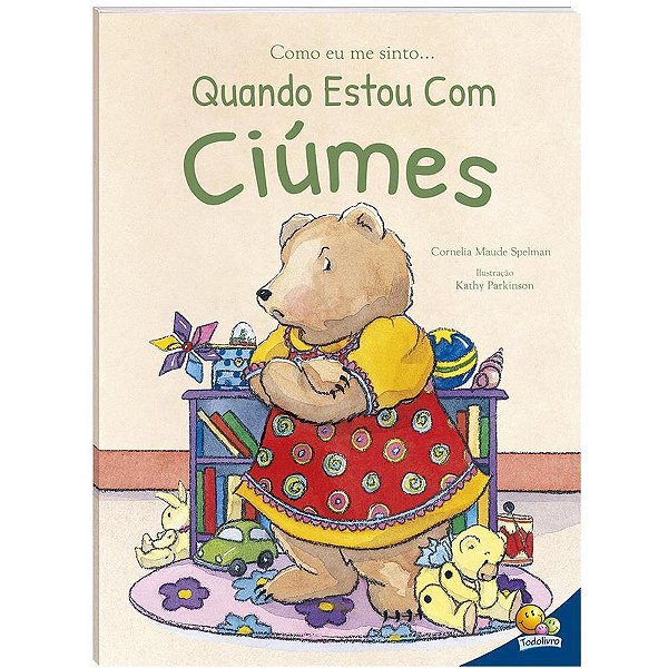 Livro Infantil Ilustrado Como ME Sinto – Ciúmes 20X27CM 32 Páginas