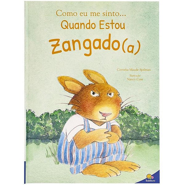 Livro Infantil Ilustrado Como ME Sinto – Zangado 20X27CM com 32 Páginas