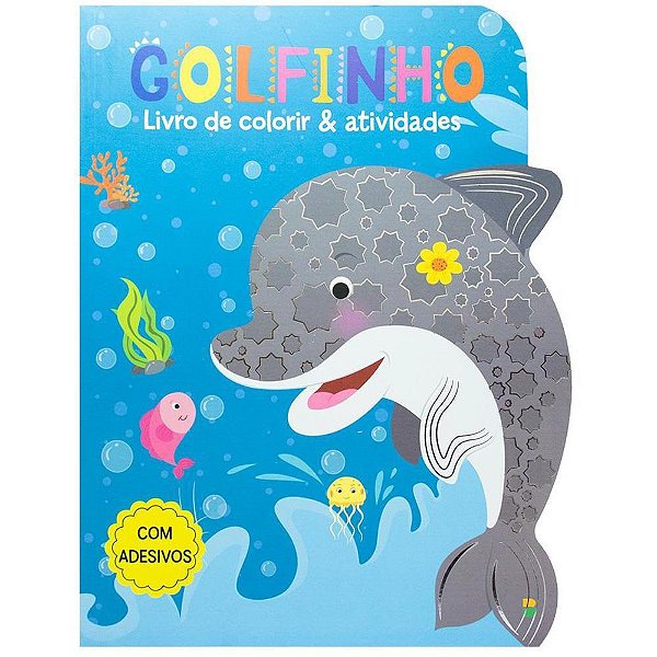 Livro Infantil Colorir com Atividades Golfinho 21,5X28CM 40 Páginas com Adesivos