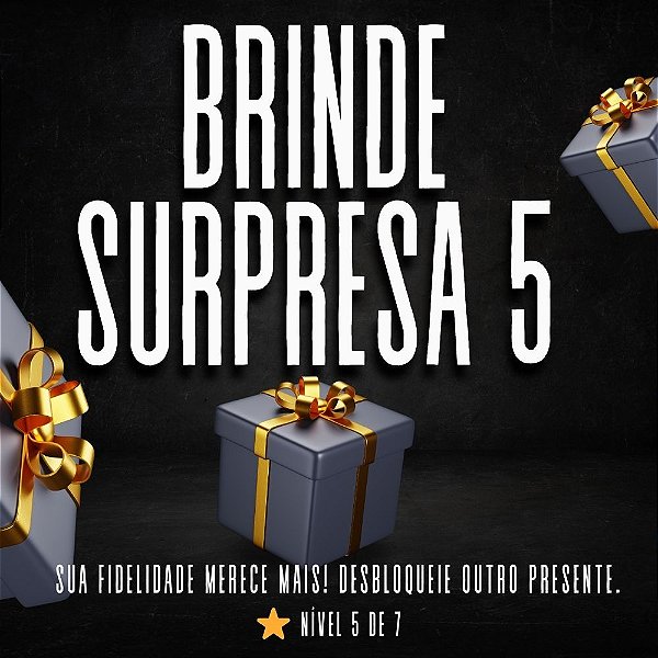 Brinde Surpresa 5