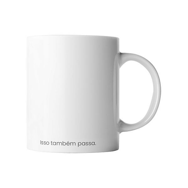 Caneca - Isso também passa