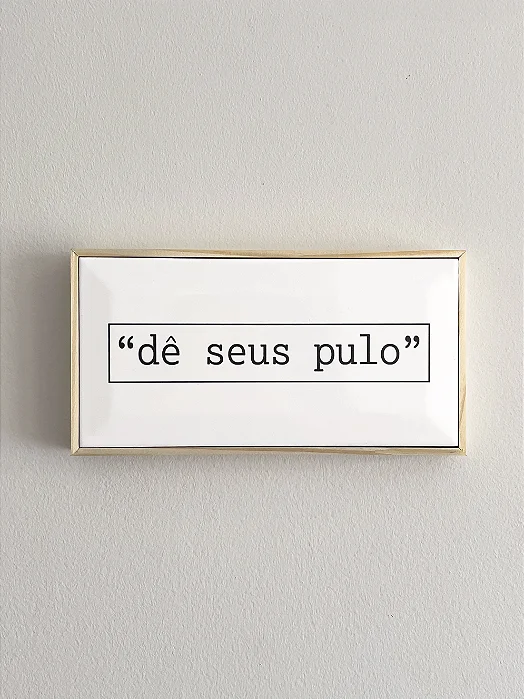 Quadro Azulejo "Dê Seus Pulo"