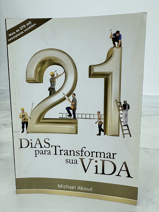21 dias para transformar a sua vida - Michael Aboud