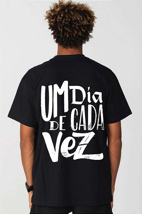 CAMISETA UM DIA DE CADA VEZ