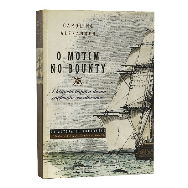 O Motim no Bounty - Caroline Alexander
