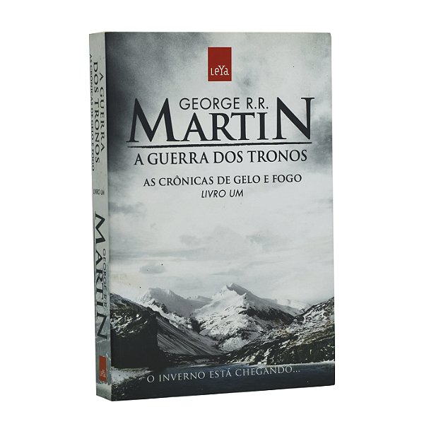 A Guerra dos Tronos: As Crônicas de Gelo e Fogo - George R. R. Martin - Livro 1