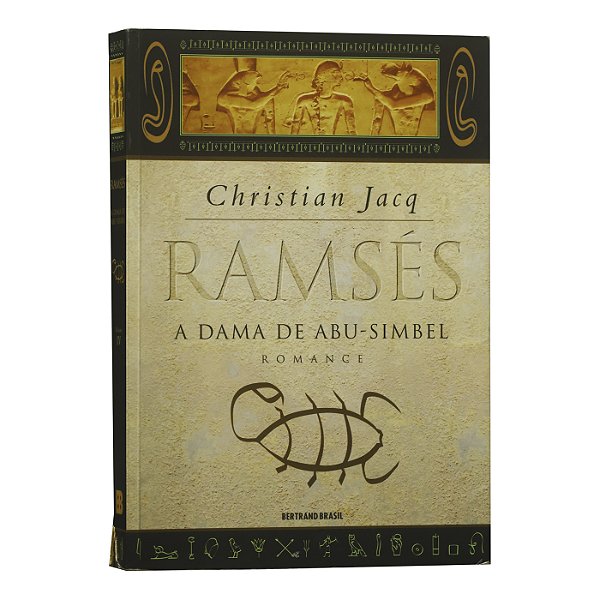 Ramsés: A Dama de Abu-Simbel - Christian Jacq - Livro 4