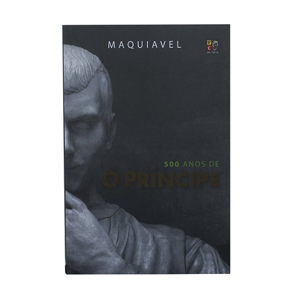 500 Anos de O Príncipe - Maquiavel