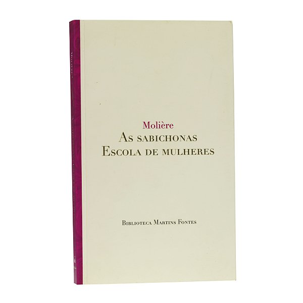 As Sabichonas: Escolas de Mulheres - Molière