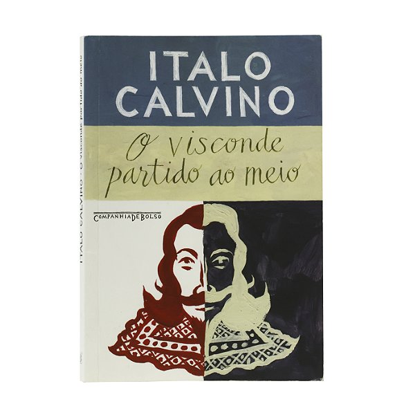 O Visconde Partido Ao Meio - Italo Calvino