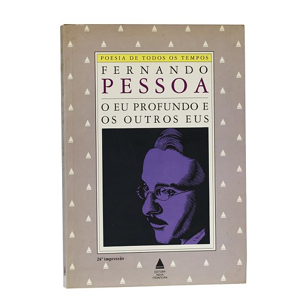 O eu profundo e os outros eus - Fernando Pessoa