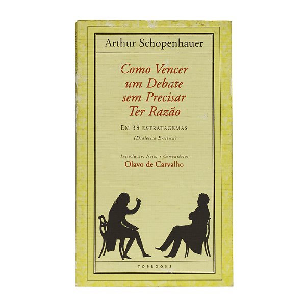 Como vencer um debate sem precisar ter razão - Arthur Schopenhauer