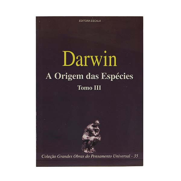 A Origem das Espécies - Tomo III - Darwin