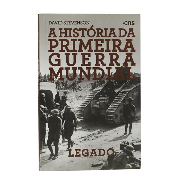 A História da Primeira Guerra Mundial - Legado - Volume 4
