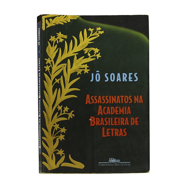 Assassinatos na academia brasileira de letras - Jô Soares