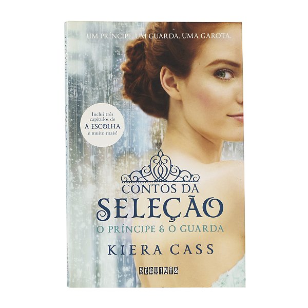 O príncipe e o guarda - Livro 3 - Kiera Cass