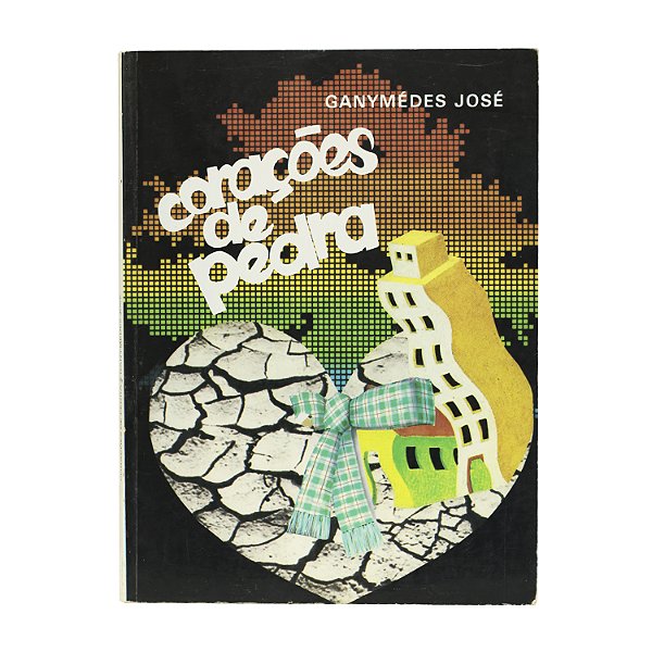 Corações de pedra - Ganymédes José