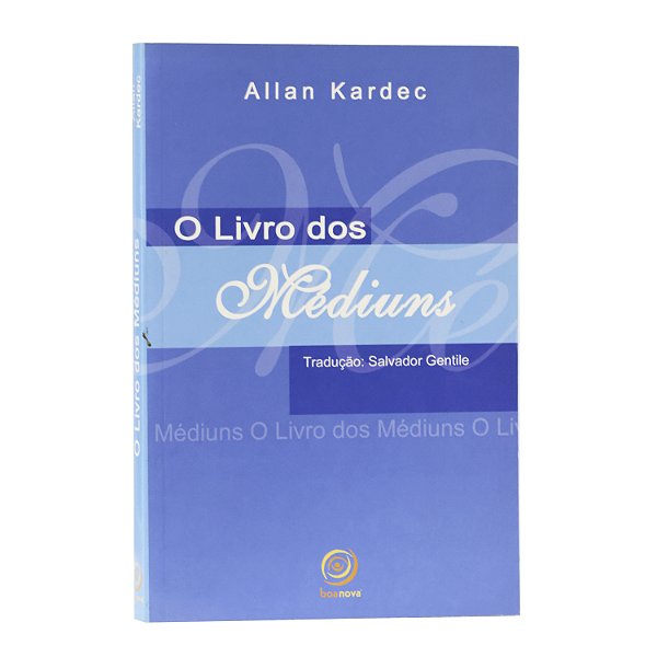 O livro dos médiuns - Allan Kardec